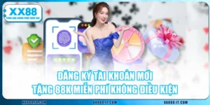 Đăng Ký Tài Khoản Mới Tặng 88K