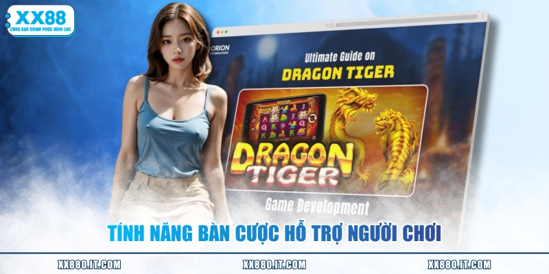 Tính năng bàn cược hỗ trợ người chơi